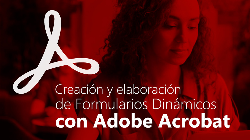 Curso de Formularios dinámicos con Adobe Acrobat