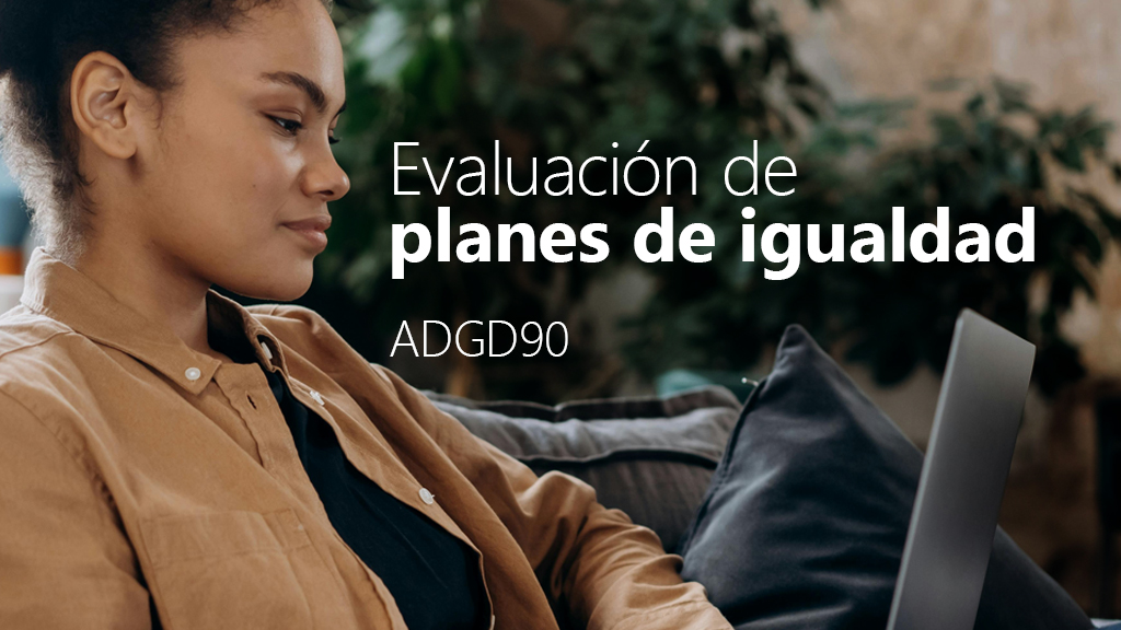 Curso de Evaluación de Planes de Igualdad (ADGD90)