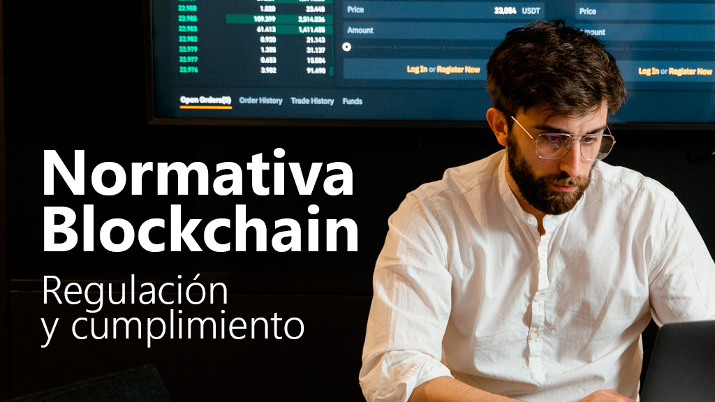 Curso de Normativa Blockchain: Regulación y cumplimiento