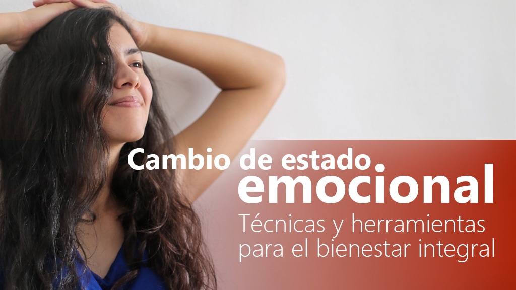 Curso de Cambio de estado emocional. Bienestar integral