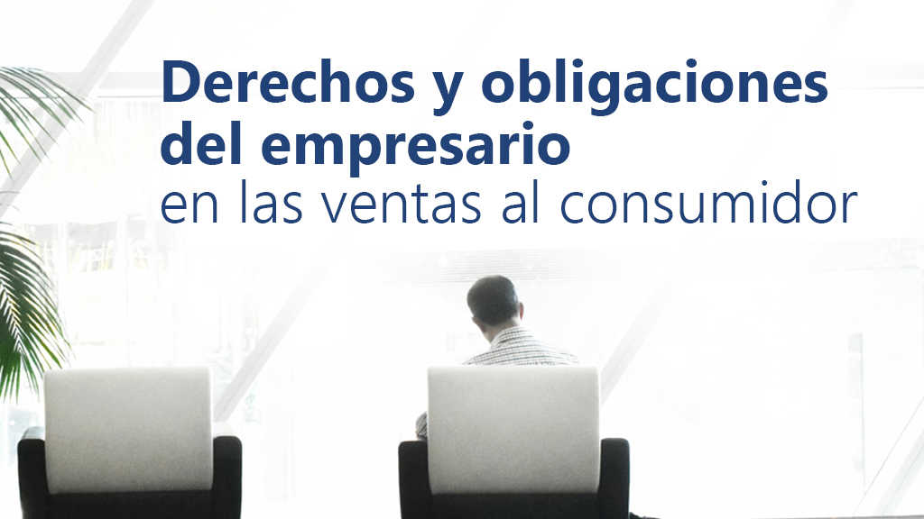 Curso de Derecho de consumo: las obligaciones de la empresa