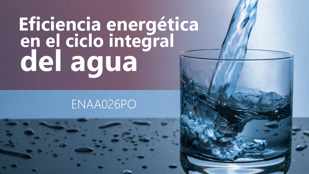Curso de Eficiencia energética agua (ENAA026PO)