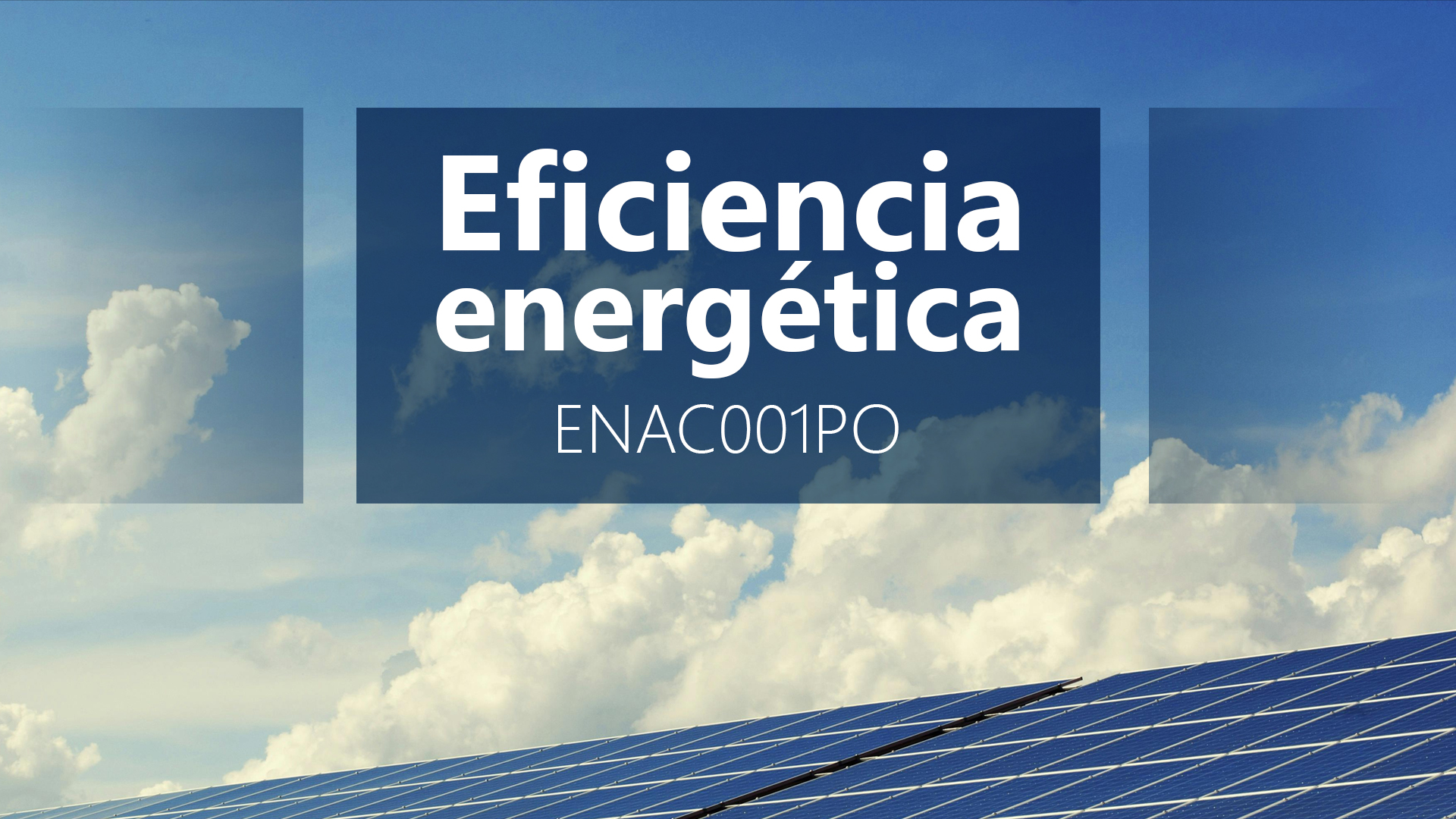 Curso de Eficiencia energ&eacute;tica (ENAC001PO)