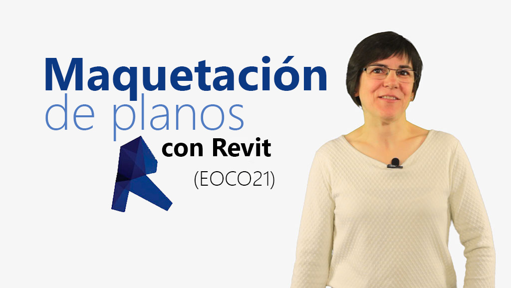 Curso de Revit: Maquetación de planos (EOCO21)