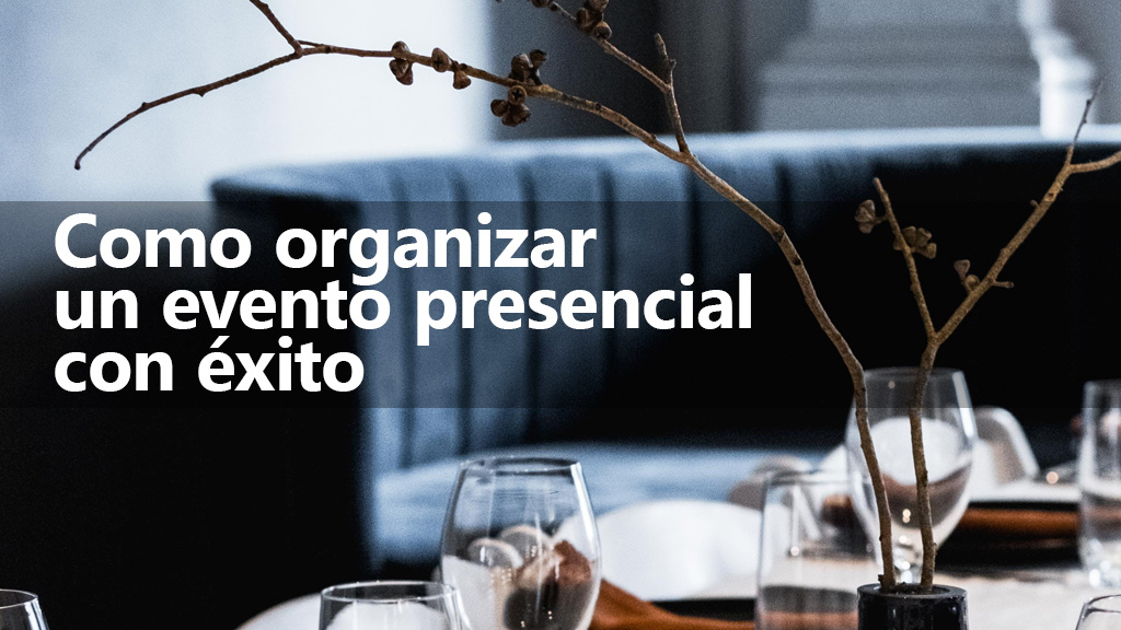 Curso de Cómo organizar un evento presencial con éxito