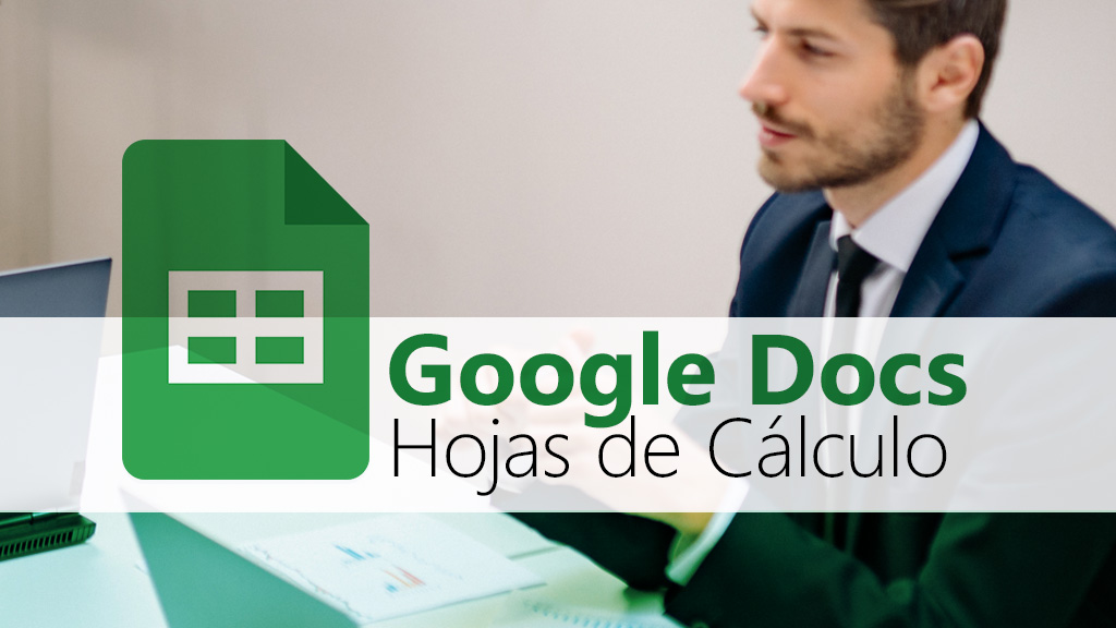 Curso de Google Docs: Hojas de cálculo