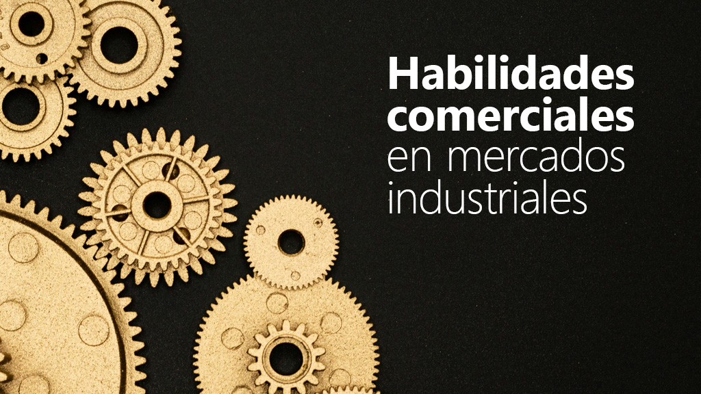 Curso de Habilidades comerciales en mercados industriales