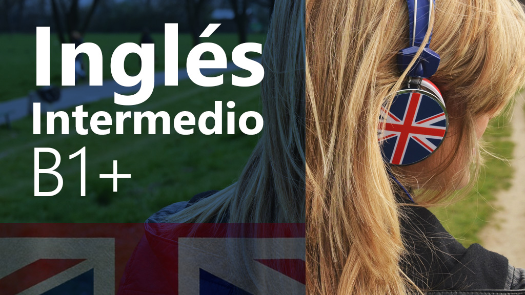 Curso de Inglés intermedio (B1+)