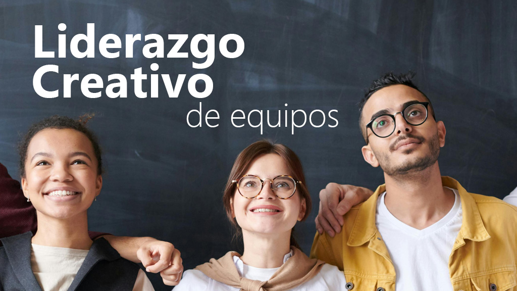 Curso de Liderazgo creativo de equipos