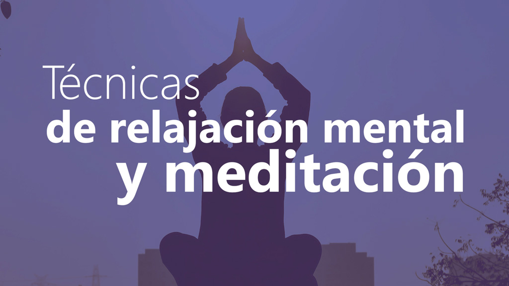 Curso de Técnicas de relajación mental y meditación