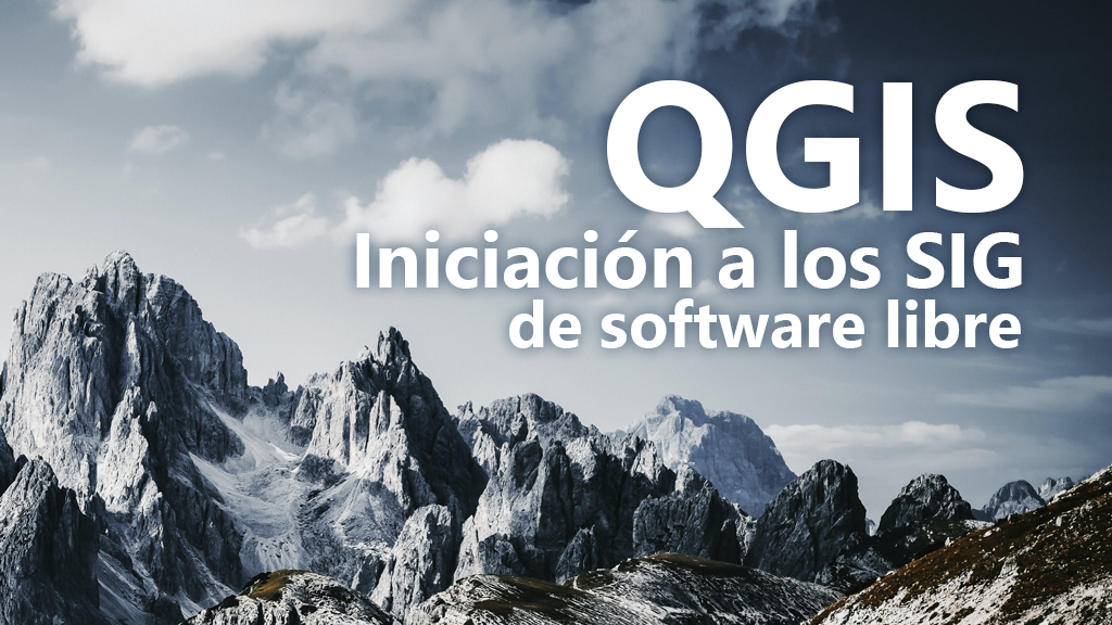 Curso de QGIS. Iniciación a los SIG de software libre