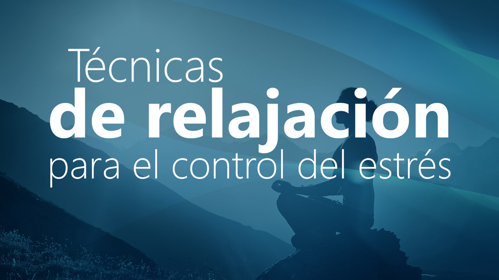 Curso de Técnicas de relajación para el control del estrés
