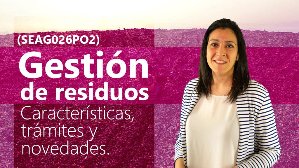 Curso de Gestión de residuos industriales (SEAG026PO)