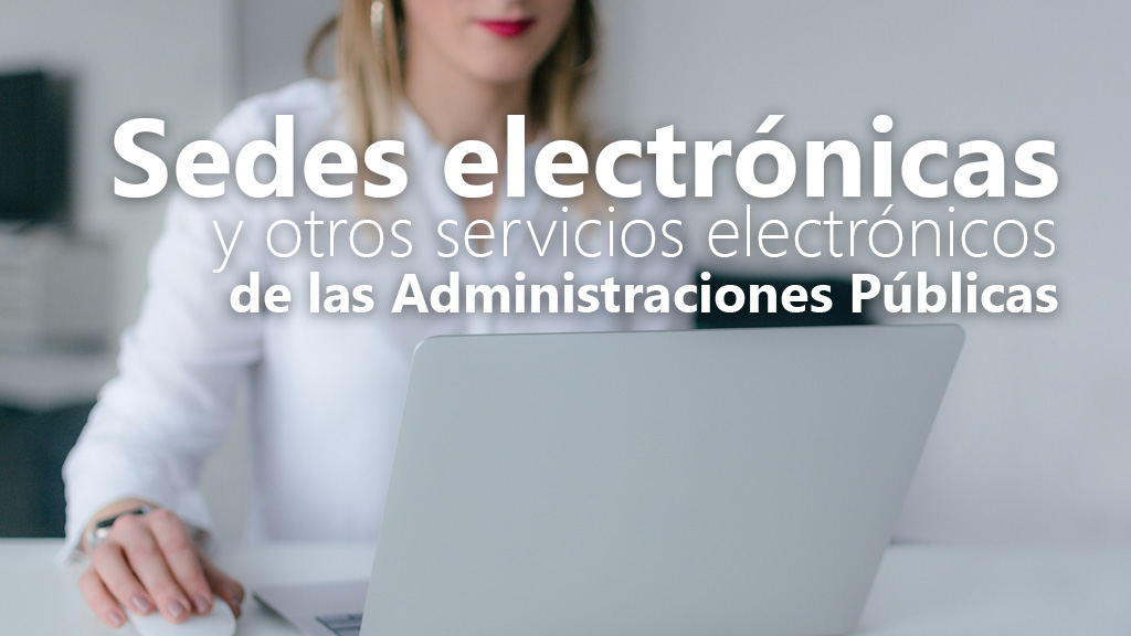 Curso de Sedes Electr&oacute;nicas y otros Servicios Electr&oacute;nicos 