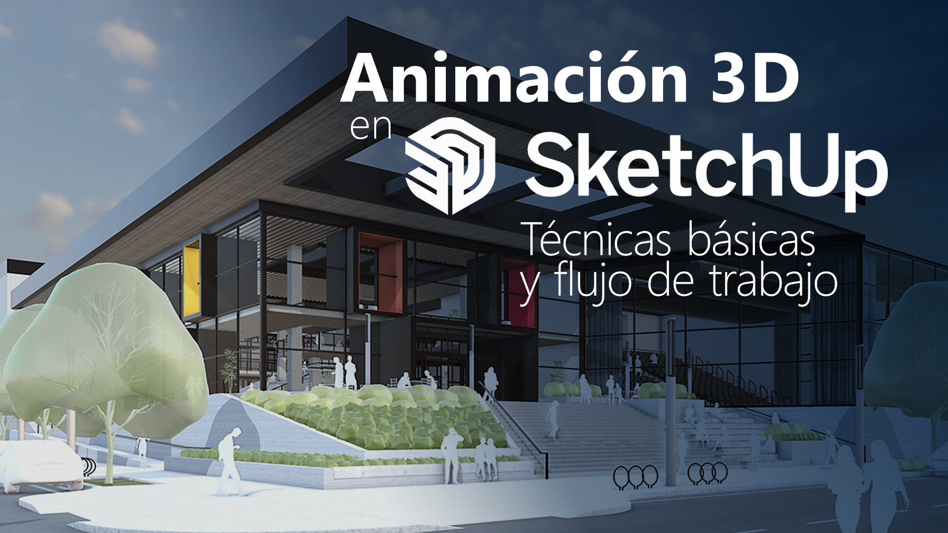 Curso de Animaci&oacute;n 3D en SketchUp